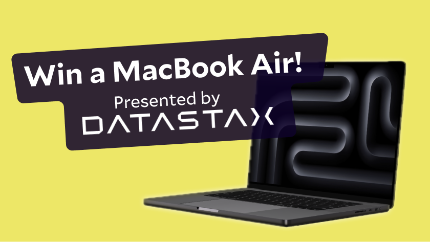 Win a MacBook Air! Presented by Datastax